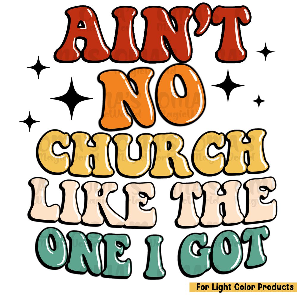Ain't no church like the one i got png sublimation design download, Church png, Christian png, Religious png, sublimate designs download | Zeerba - Demo