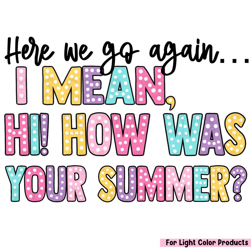 I mean hi how was your summer png sublimation design download, hello summer png, summer time png, sublimate designs download | Zeerba - Demo