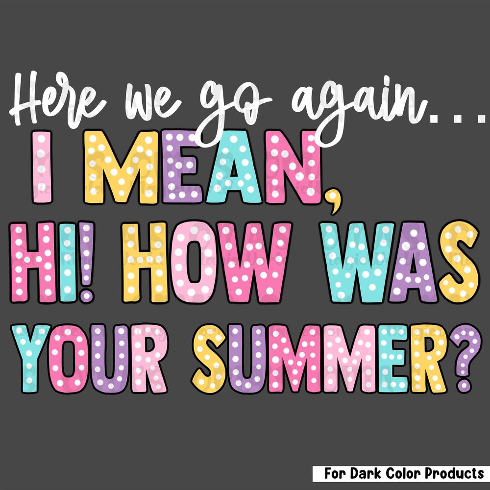 I mean hi how was your summer png sublimation design download, hello summer png, summer time png, sublimate designs download | Zeerba - Demo